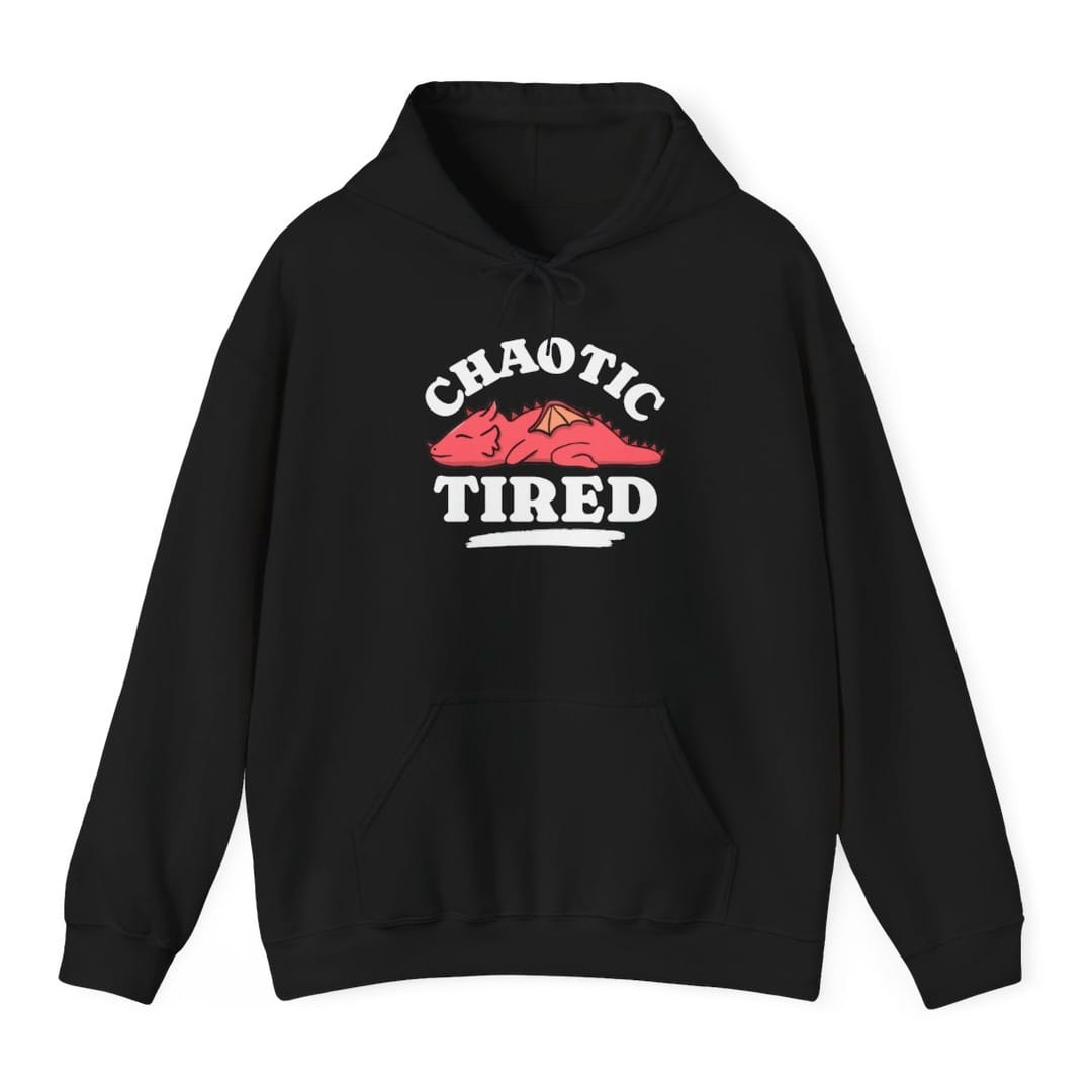Alignment: Chaotic Tired Hoodie