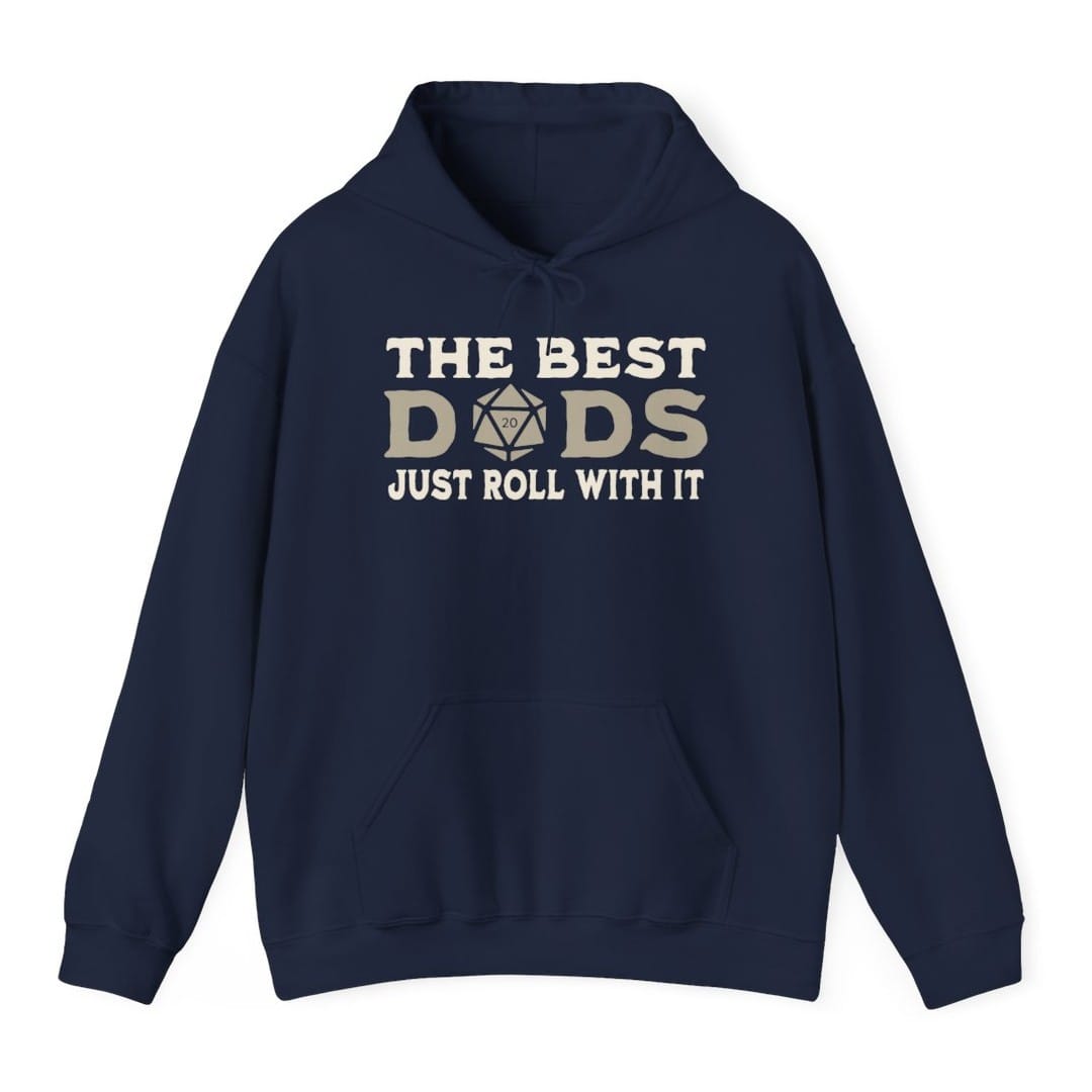 The Best Dads Just Roll With It D&amp;D Hoodie